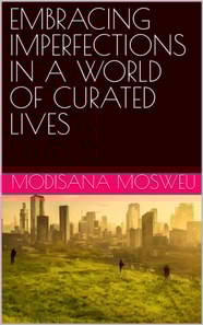 Embracing Imperfections in a World of Curated Lives