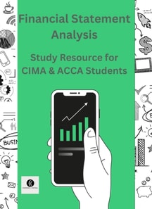 Financial Statement Analysis Study Resource for CIMA & ACCA Students