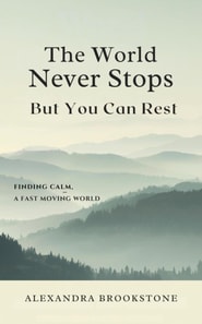World Never Stops But You Can Rest