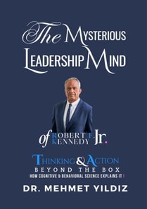 Mysterious Leadership Mind of Robert F. Kennedy Jr.