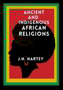 Ancient And Indigenous African Religions