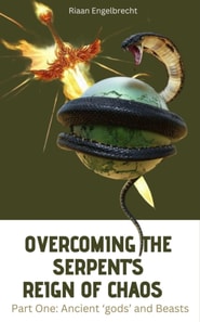 Serpent's Chaos Part One: Ancient 'gods' and Beasts