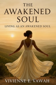 Awakened Soul, Living as an Awakened Soul