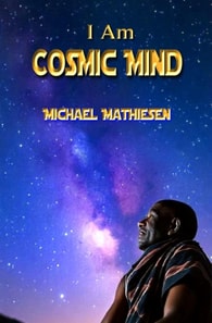 I Am Cosmic Mind