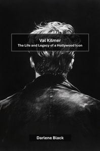 Val Kilmer: The Life and Legacy of a Hollywood Icon
