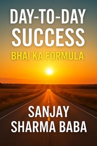 Day-to-Day Success: Bhai ka Formula