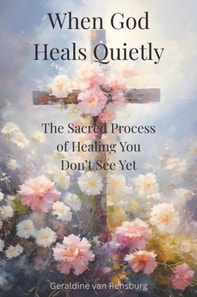 When God Heals Quietly