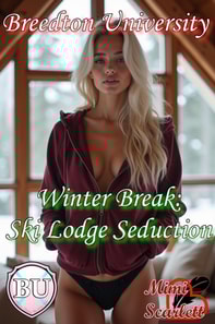 Breedton University Winter Break: Ski Lodge Seduction