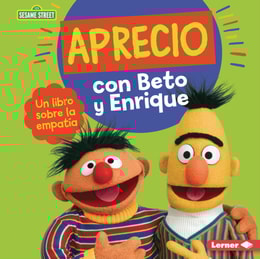 Aprecio con Beto y Enrique (Caring with Bert and Ernie)