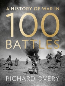 History of War in 100 Battles