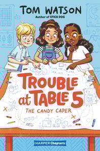 Trouble at Table 5 #1: The Candy Caper