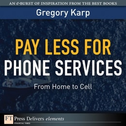 Pay Less for Phone Services : From Home to Cell