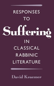 Responses to Suffering in Classical Rabbinic Literature