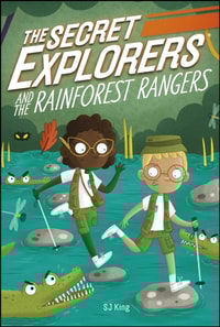 Secret Explorers and the Rainforest Rangers