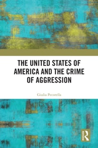 United States of America and the Crime of Aggression