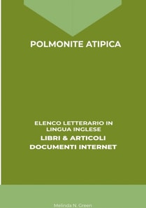 Polmonite Atipica: Elenco Letterario in Lingua Inglese: Libri & Articoli, Documenti Internet