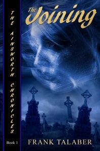 Joining, Ainsworth Chronicles, Book One: