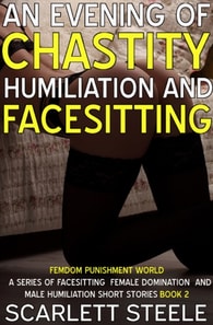 Evening Of Chastity Humiliation And Facesitting
