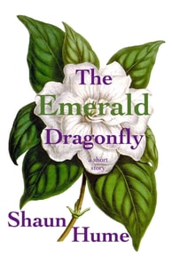 Emerald Dragonfly - A Short Story