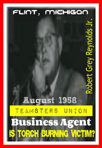 August 1958 Teamsters Union Business Agent Is Burning Torch Victim?