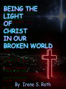 Being the Light of Christ in Our Broken World