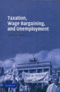 Taxation, Wage Bargaining, and Unemployment