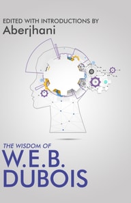 Wisdom of W.E.B. Du Bois