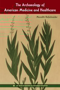 Archaeology of American Medicine and Healthcare