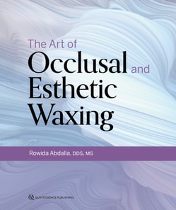 Art of Occlusal and Esthetic Waxing