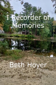 I Recorder of Memories