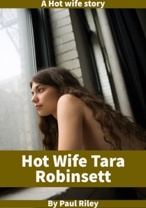 Hot Wife Tara Robinsett