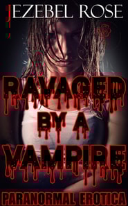 Ravaged by a Vampire