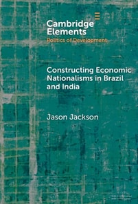 Constructing Economic Nationalisms in Brazil and India