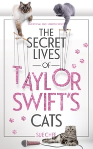 Secret Lives of Taylor Swift s Cats
