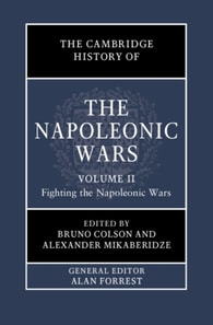 Cambridge History of the Napoleonic Wars: Volume 2, Fighting the Napoleonic Wars