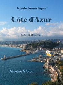 Guide touristique Cote d'Azur: Edition illustree