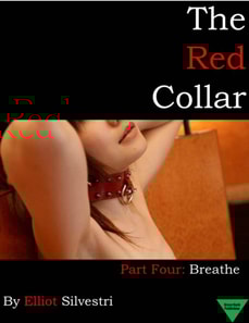 Red Collar Part Four: Breathe