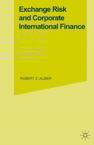 Exchange Risk and Corporate International Finance