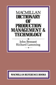 Macmillan Dictionary of Production Technology and Management