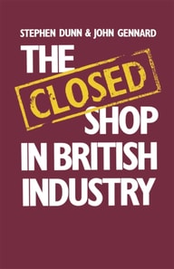 Closed Shop in British Industry