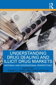 Understanding Drug Dealing and Illicit Drug Markets