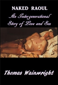 Naked Raoul: An Intergenerational Story of Love and Sex