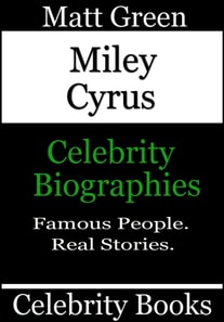Miley Cyrus - Celebrity Biographies