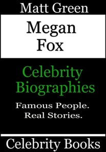 Megan Fox - Celebrity Biographies