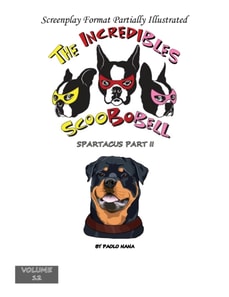 Incredibles Scoobobell & Spartacus Part II