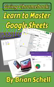 Going Chromebook: Learn to Master Google Sheets