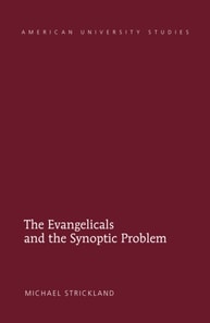 Evangelicals and the Synoptic Problem