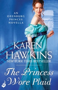 Princess Wore Plaid: A Princes of Oxenburg Novella 2.5
