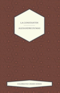 Constantin (Celebrated Crimes Series)