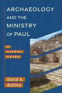 Archaeology and the Ministry of Paul (Archaeology and the New Testament)